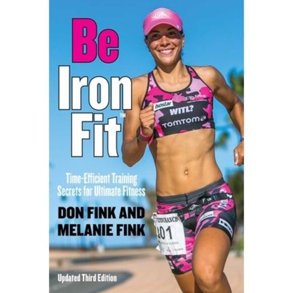 Be Ironfit: Time-Efficient Training Secrets for Ultimate Fitness -- Don Fink - Picture 1 of 1